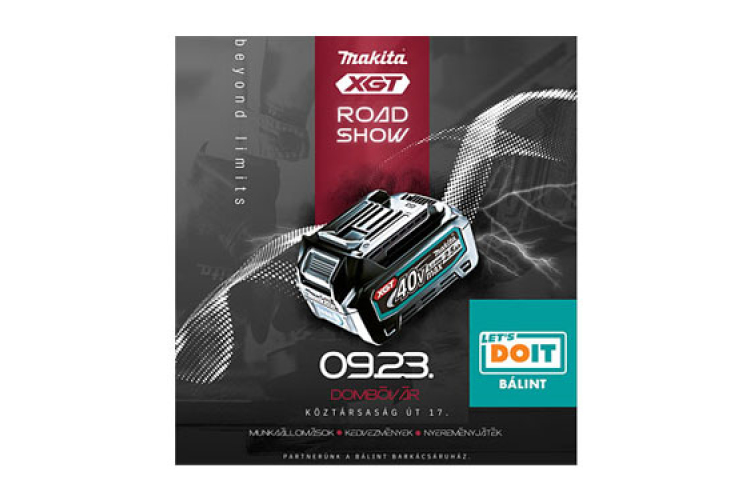 Makita Roadshow Dombóváron a LET'S DO IT Bálint Barkácsáruházban