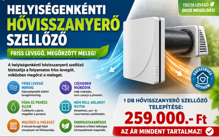 Friss levegő kompromisszumok nélkül – hővisszanyerős szellőző otthonába